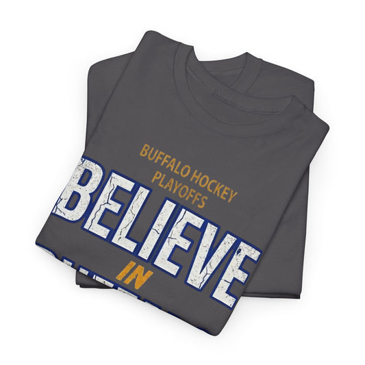 Believe in Buffalo - Hockey Playoff Tee