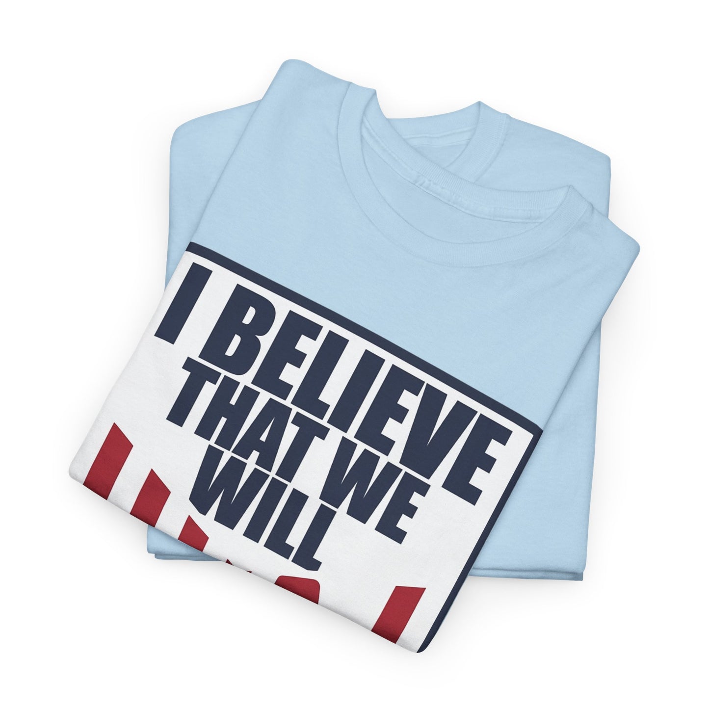 I Believe That We Will Win United States Soccer Shirt