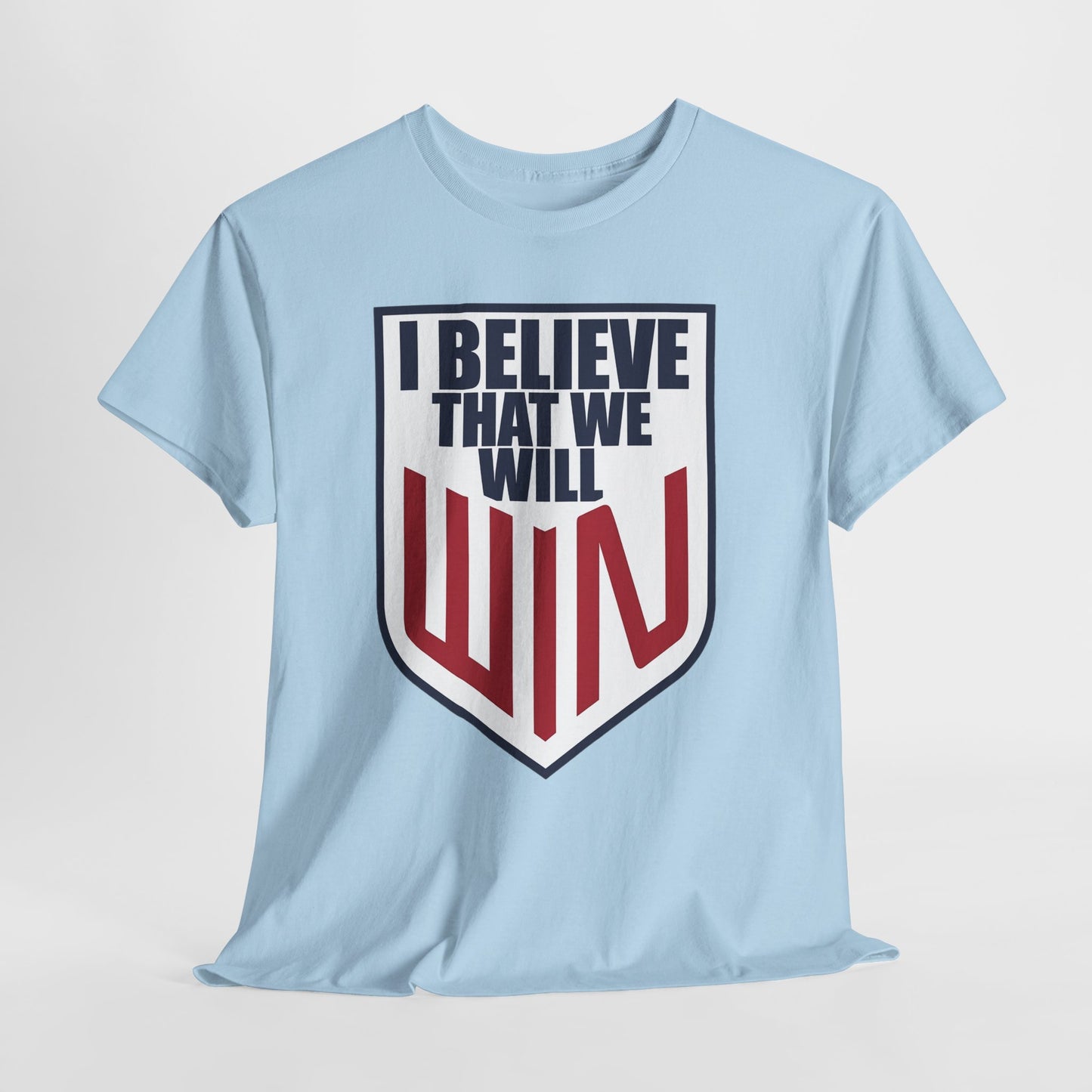 I Believe That We Will Win United States Soccer Shirt