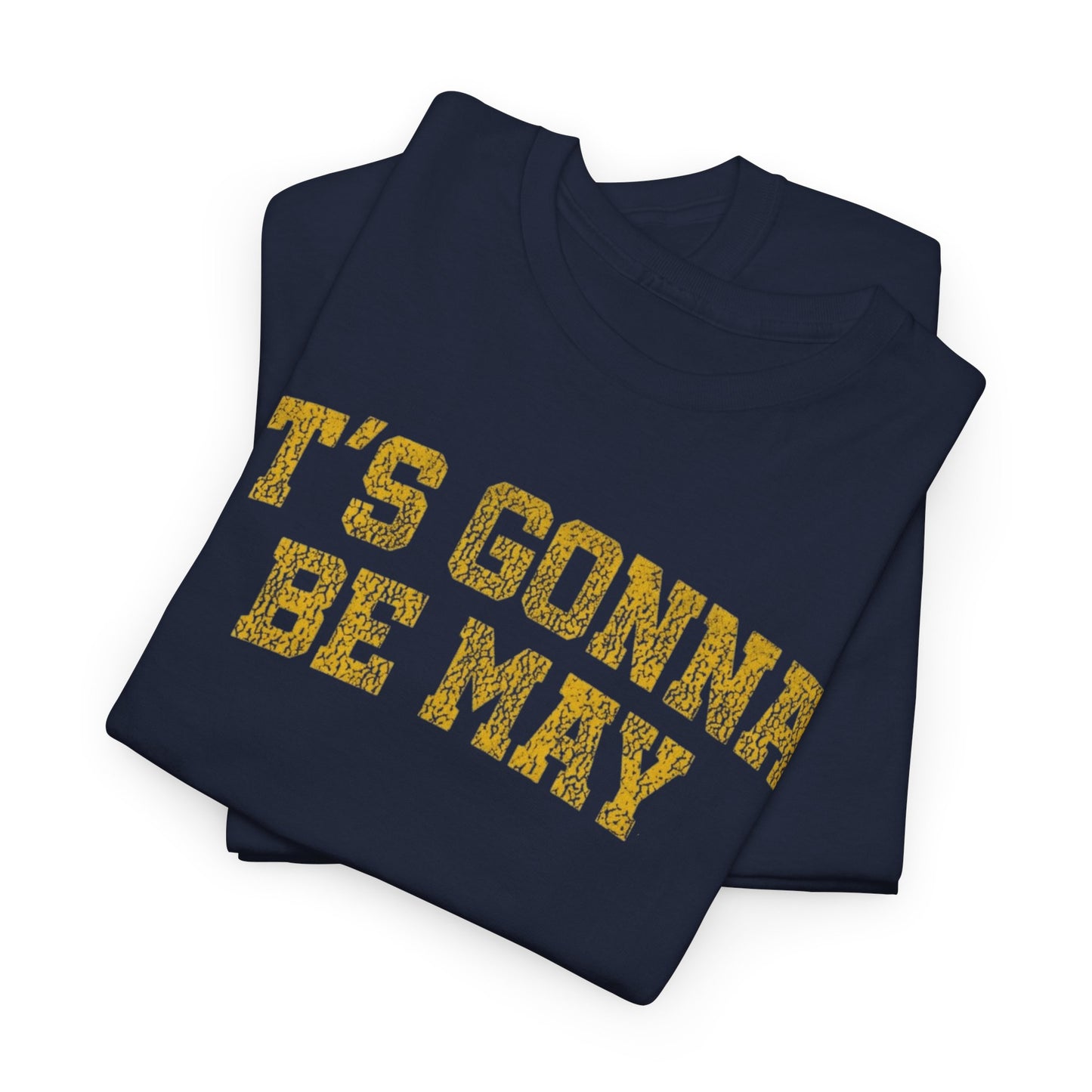 It's Gonna be May Michigan Basketball Tee - Website Exclusive