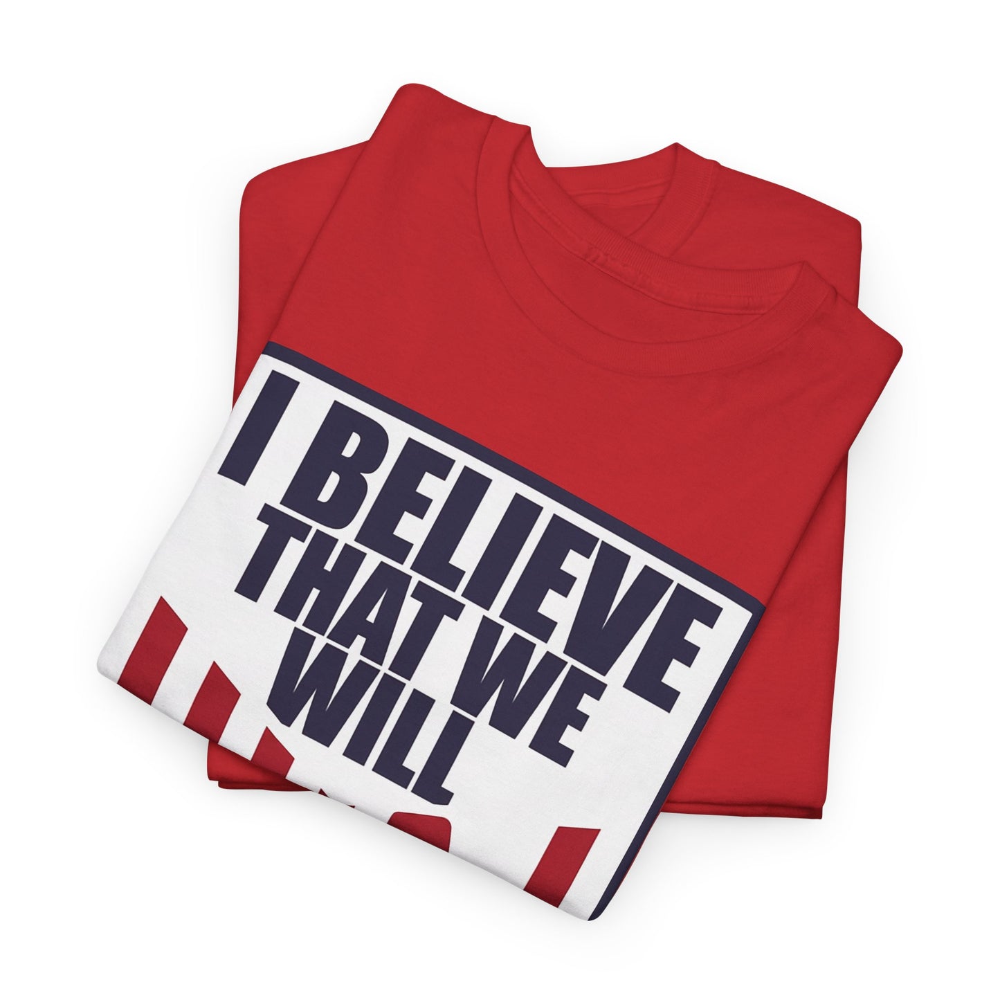 I Believe That We Will Win United States Soccer Shirt