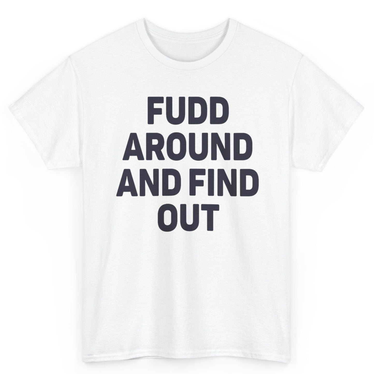 Fudd Around and Find Out Connecticut WBB Shirt - Limited Time!
